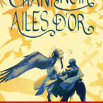 Chant noir, Ailes d’or