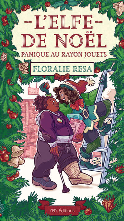 Couverture de "L’Elfe de Noël – Panique au rayon jouets", par Floralie Resa, dessin de Lilliam Thomdet, YBY Éditions