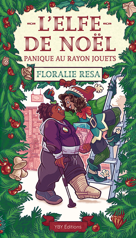 Couverture de "L’Elfe de Noël – Panique au rayon jouets", par Floralie Resa, dessin de Lilliam Thomdet, YBY Éditions